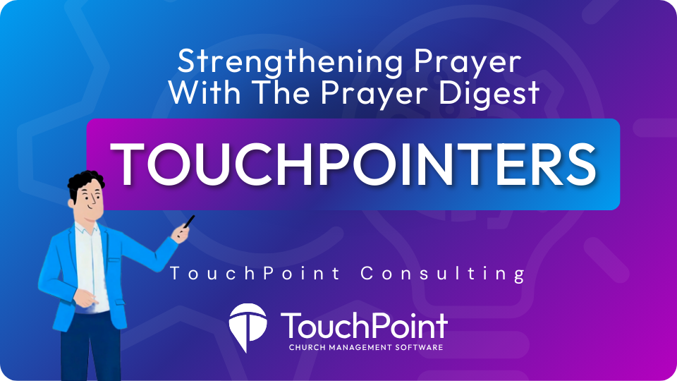 Strengthening Prayer With The Prayer Digest