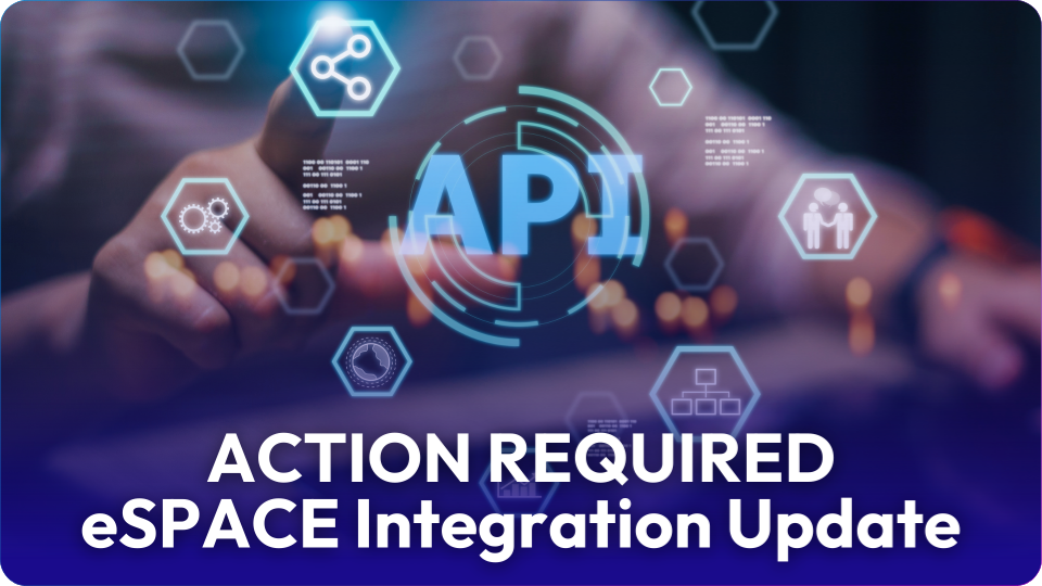 Action Required, eSPace Integration Update